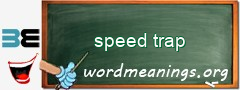 WordMeaning blackboard for speed trap